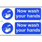 Now wash your hands' Sign - PVC - 300 x 200mm