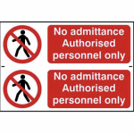 No admittance Authorised peronnel only' Sign - PVC - 300 x 200mm